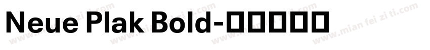 Neue Plak Bold字体转换